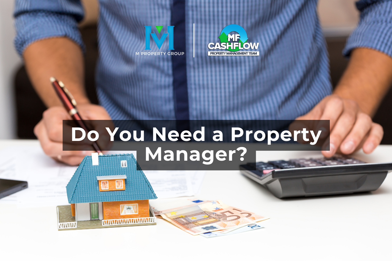 Do You Need a Property Manager?